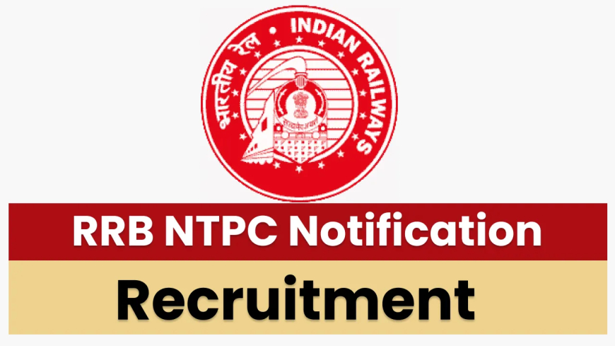 RRB NPTC Recruitment 2024: आरआरबी ने एनटीपीसी पदों पर भर्ती...